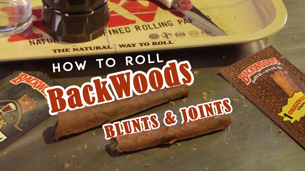 How to Roll Backwoods Blunts and Joints: Cannabasics #33