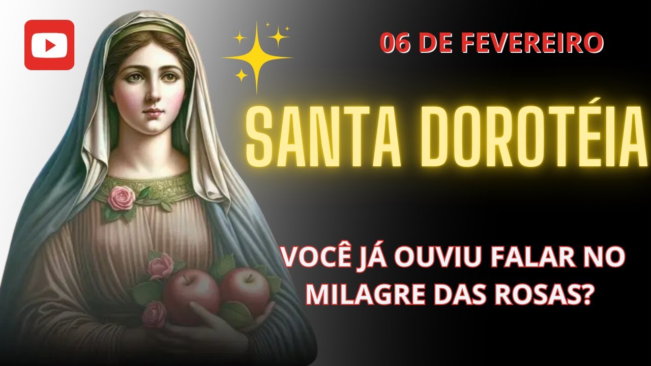 ✅ O SEGREDO DE SANTA DOROTÉIA QUE POUCOS CONHECEM - MILAGRE DAS ROSAS!