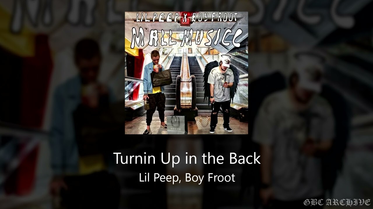 Lil Peep, Boy Froot - Turnin Up in the Back
