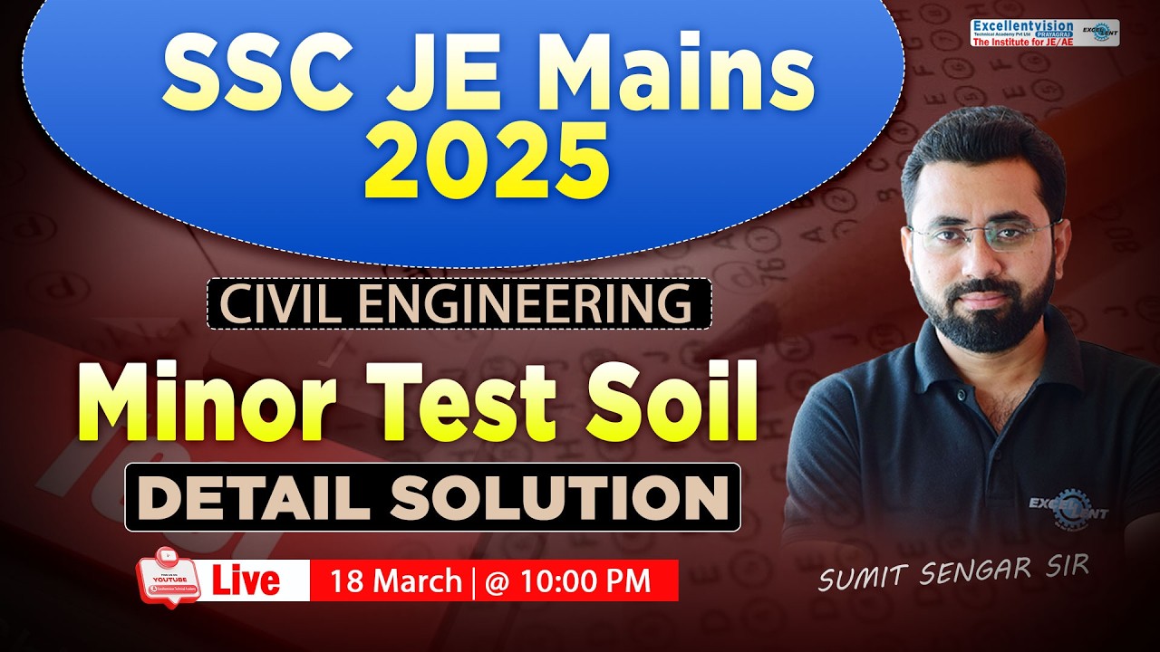SSC JE Mains 2025 || Minor Test Soil || Details Solution II  Civil Engineering  @10:00 PM