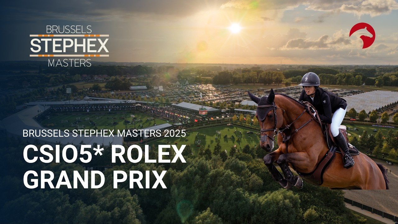 Brussels Stephex Masters 2025 - Rolex Grand Prix