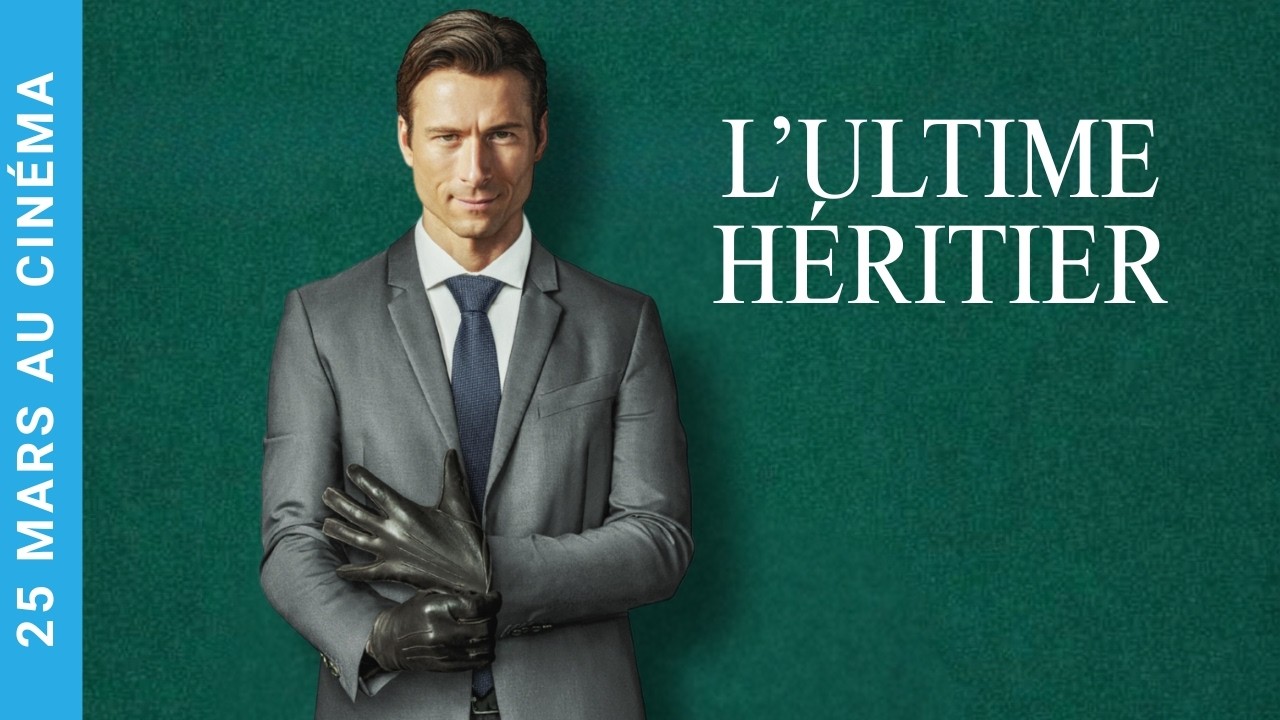L'Ultime Héritier | 25 mars au cinéma