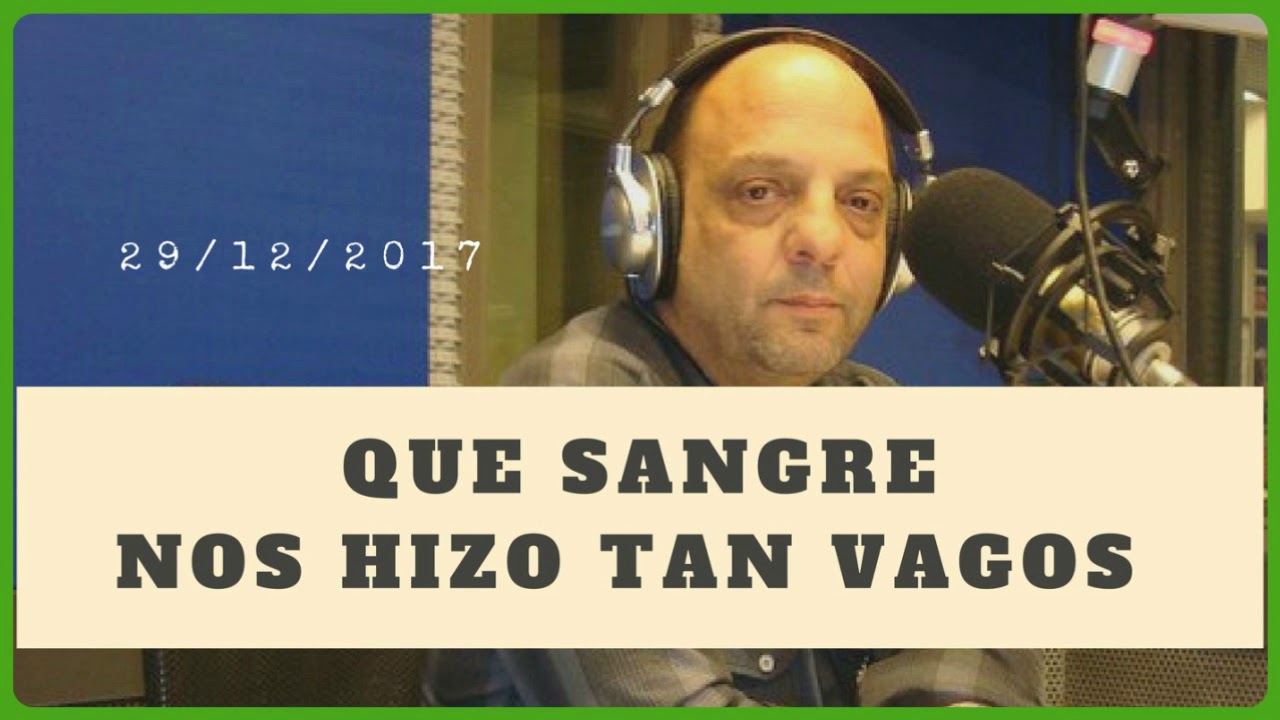 Baby Etchecopar - Que Sangre Nos Hizo Tan Vagos