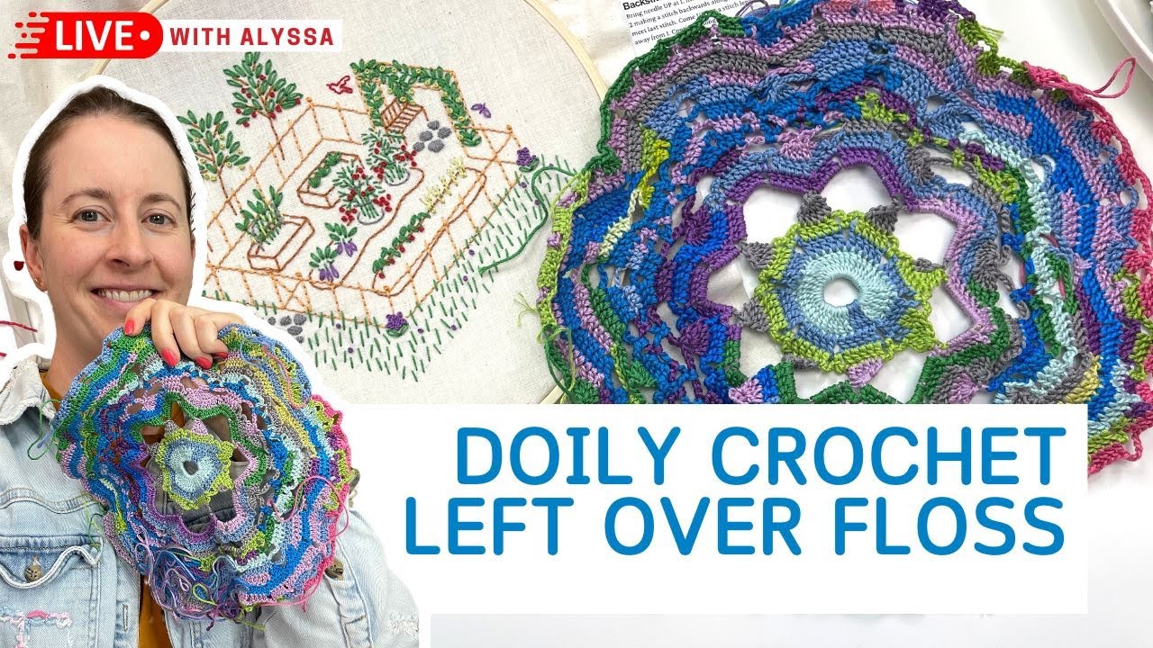 Doily crochet with leftover floss from the Garden embroidery - Live with Alyssa