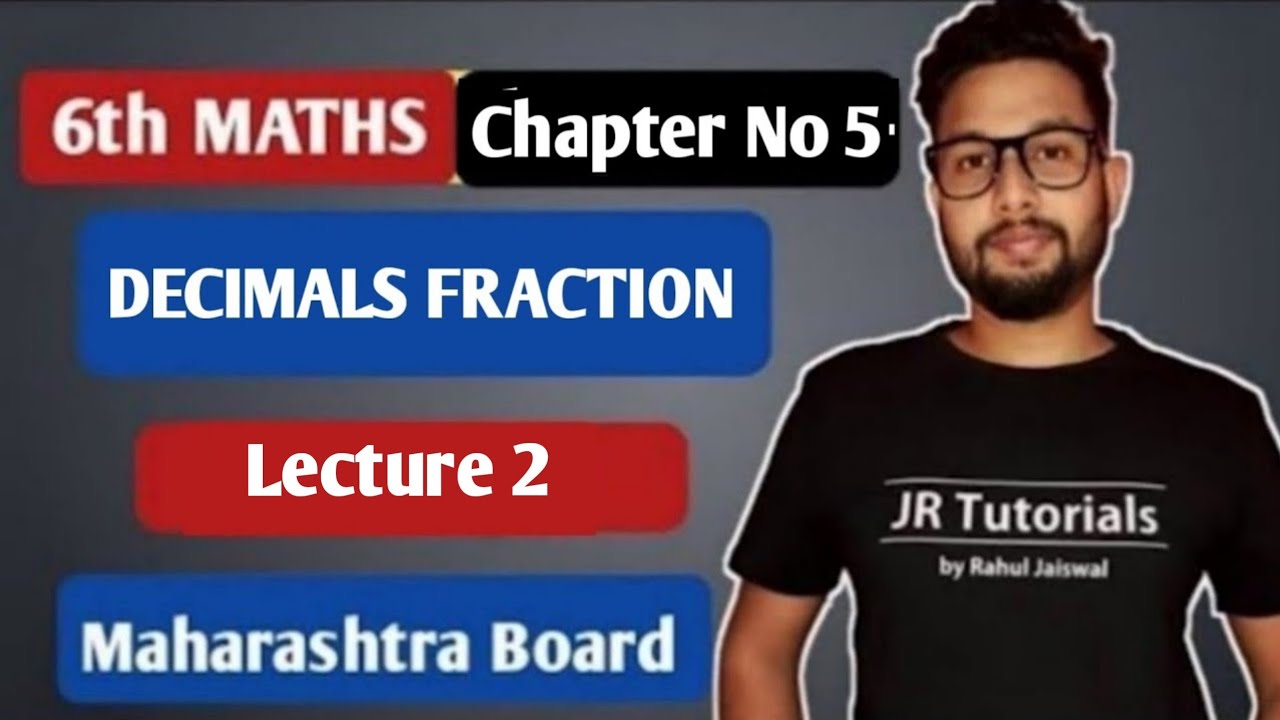6th Maths | Chapter 5 Decimals Fractions | Lecture 2 |Maharashtra board |