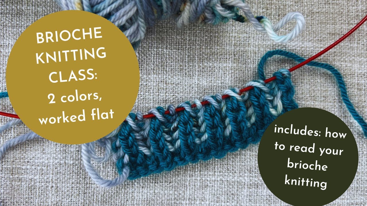 Two-Color Brioche WORKED FLAT Complete Knitting Video Tutorial, Includes Reading Your Knitting!