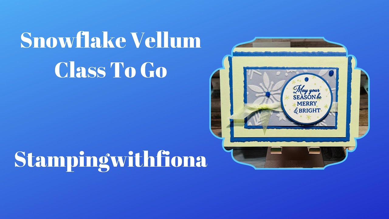 Friday with Fiona - Class To Go - Snowflake Vellum