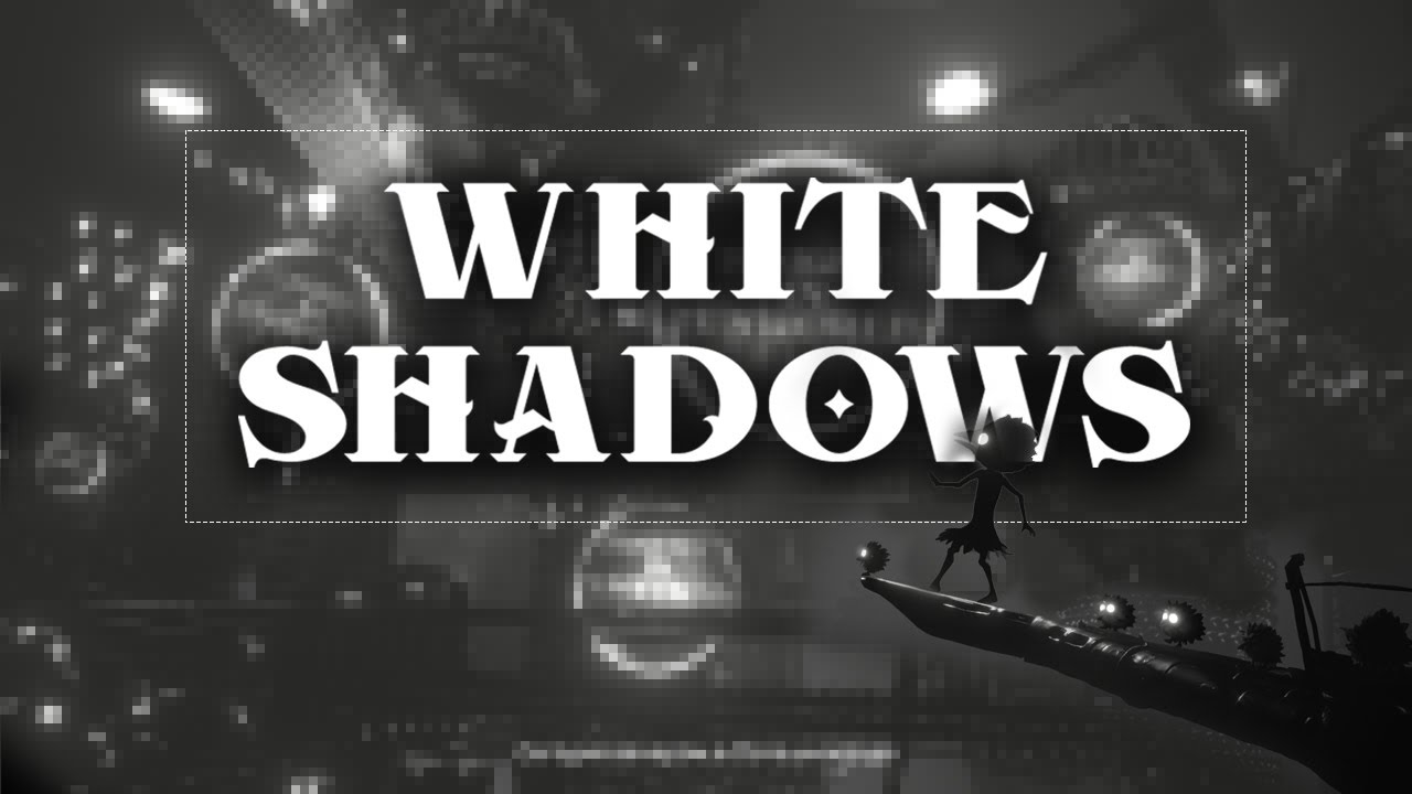 White Shadows