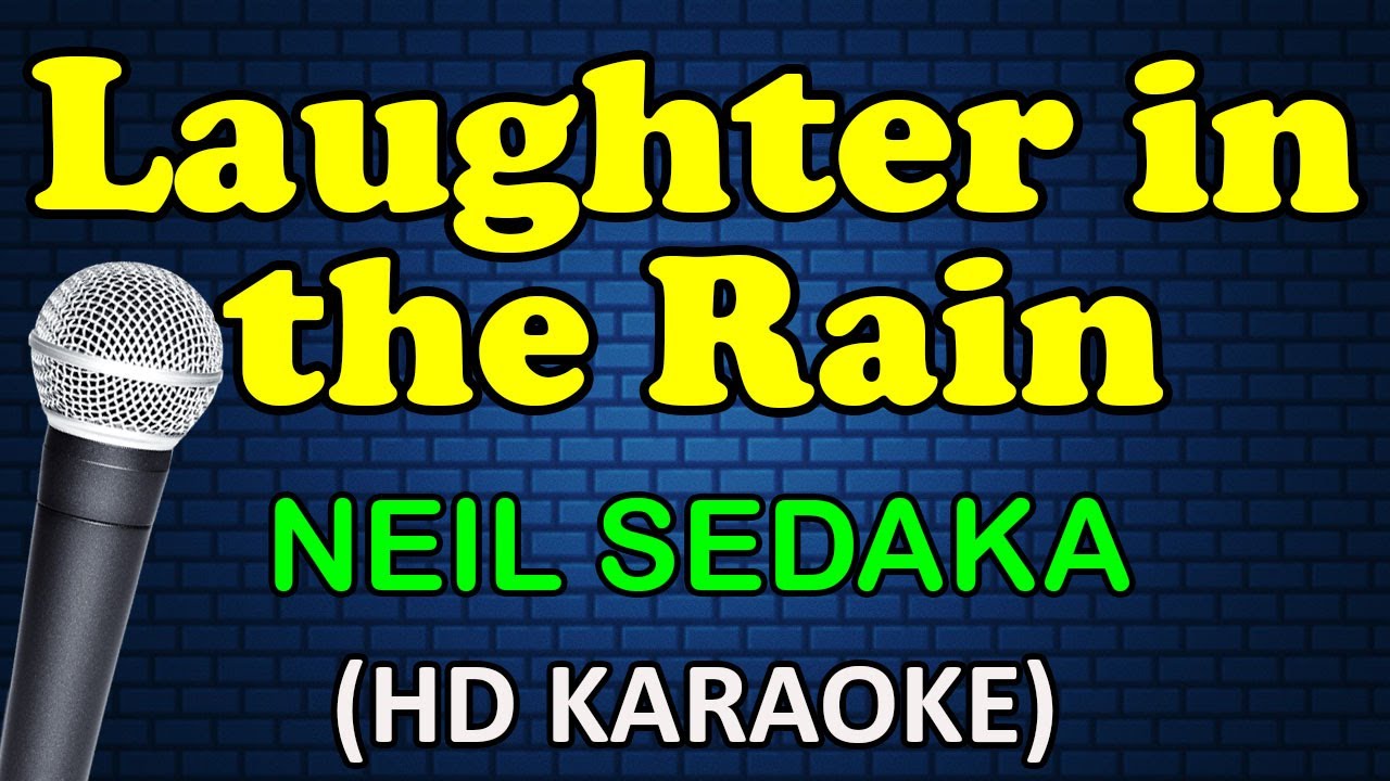LAUGHTER IN THE RAIN - Neil Sedaka (HD Karaoke)