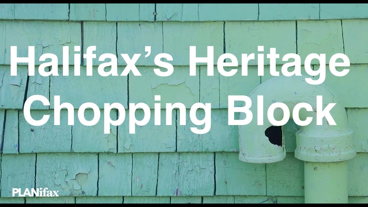 Halifax's Heritage Chopping Block