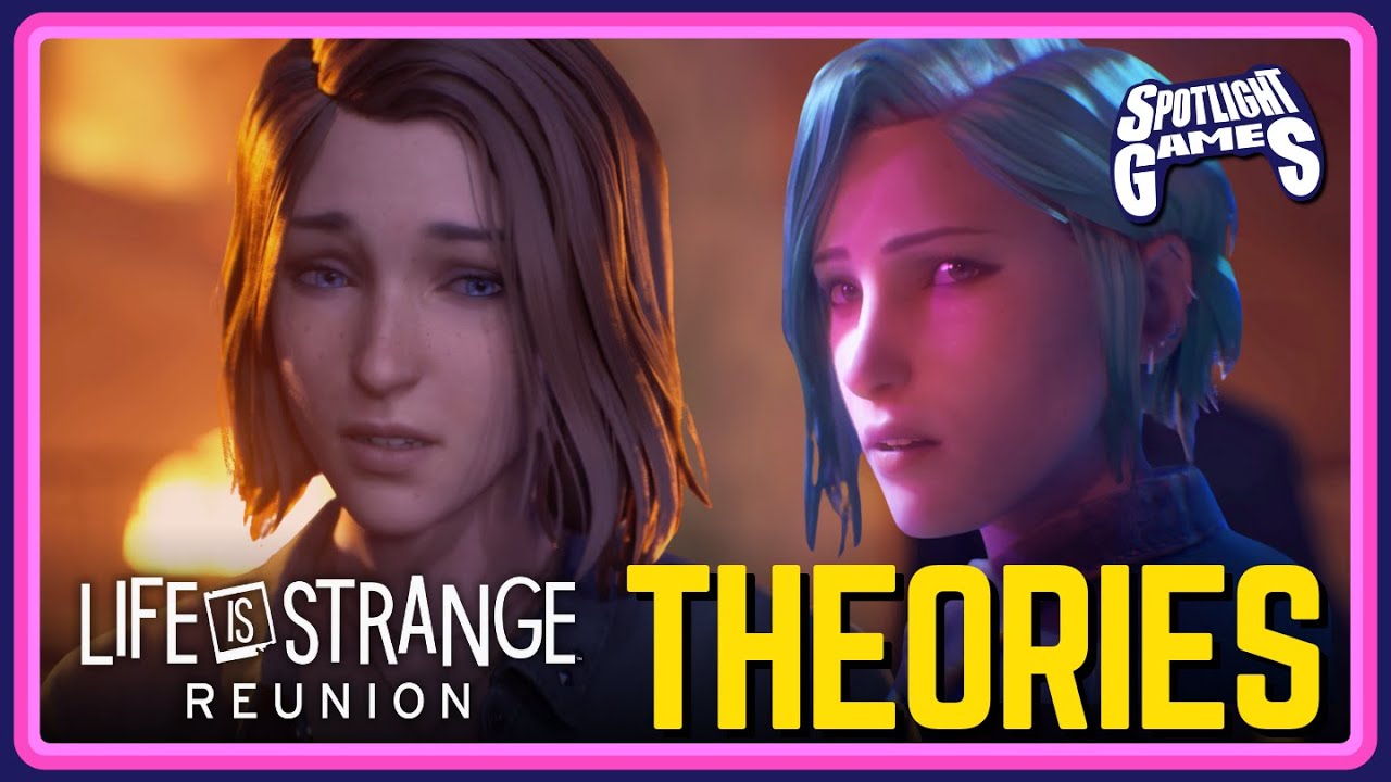 Life is Strange: Reunion THEORIES