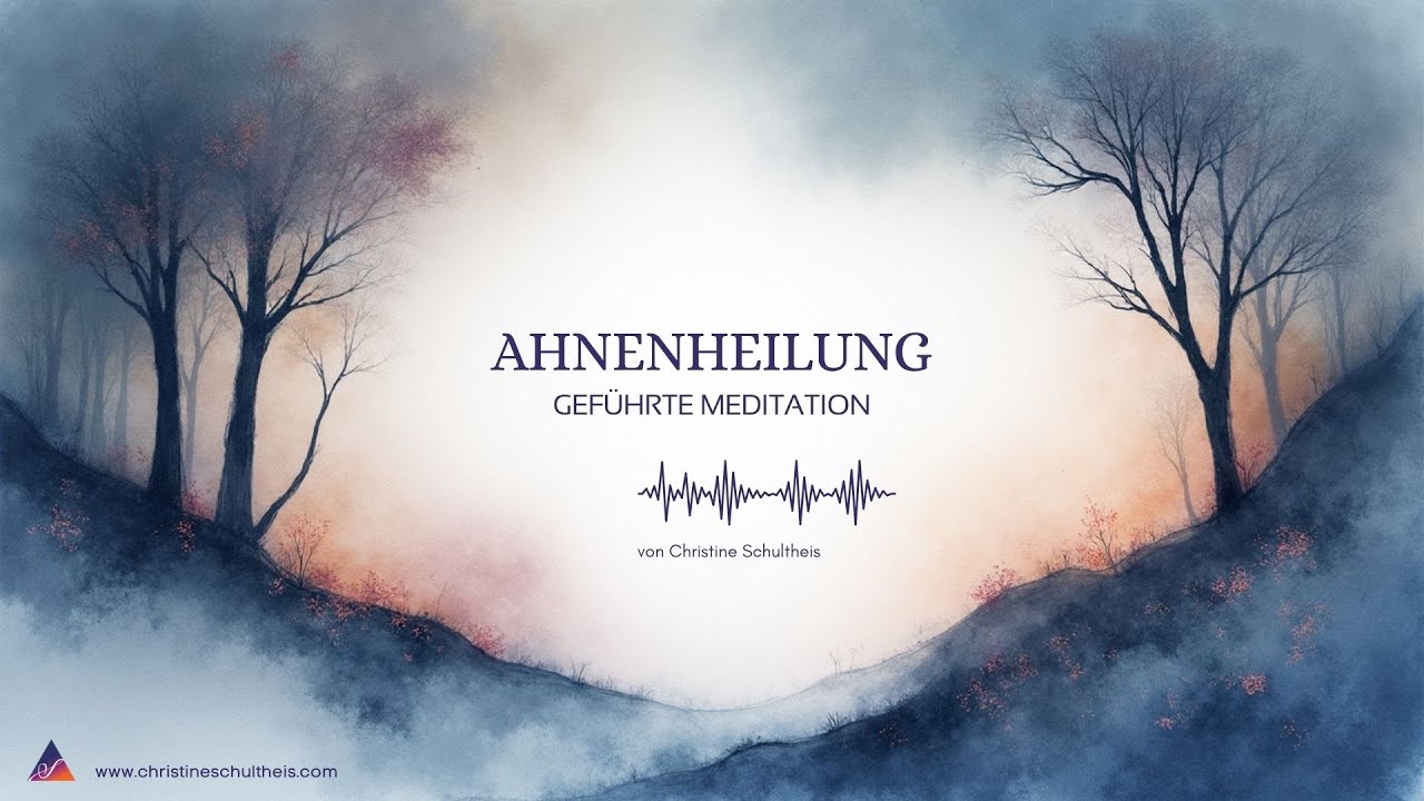 Heilende Verbindung mit den Vorfahren - geführte Ahnenmeditation