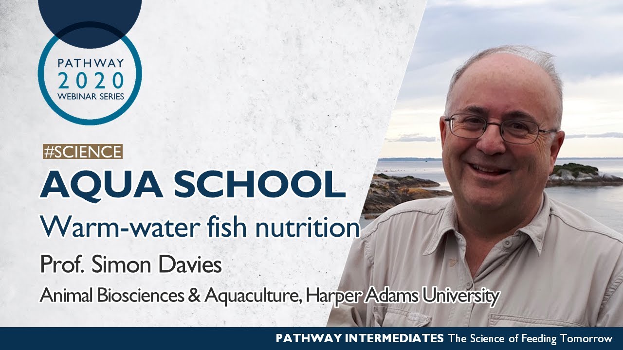 Pathway LIFE & SCIENCE Webinar Series - AQUA SCHOOL: Warm-water fish nutrition