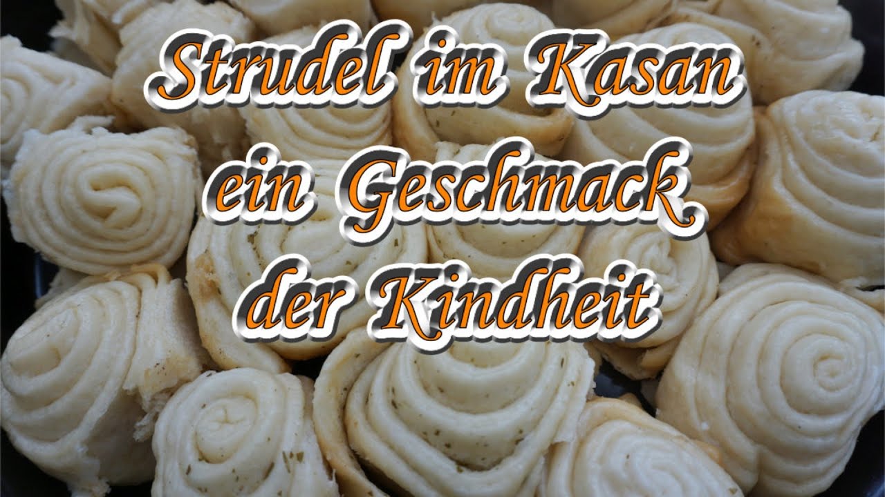 Strudel im Kasan, ein Geschmack der Kindheit.