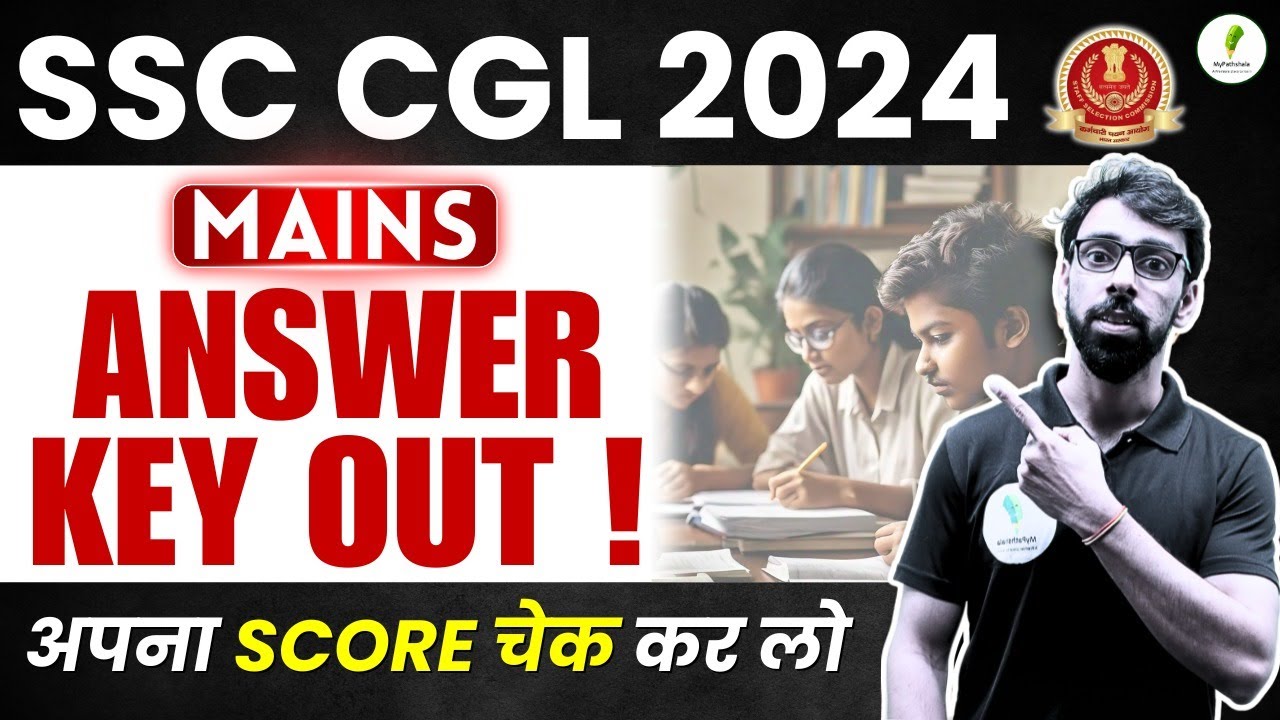 SSC CGL MAINS 2024 !! ANSWER KEY OUT 🔥🔥🔥