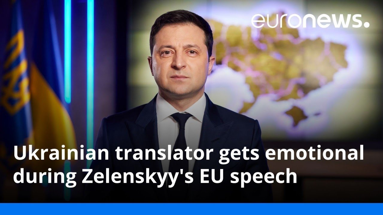 Ukrainian translator gets emotional during Zelenskyy's EU speech
