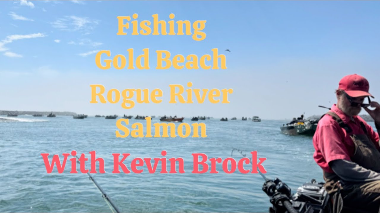 Fishing Gold Beach Rogue River Salmon with Kevin Brock 8/23/2025