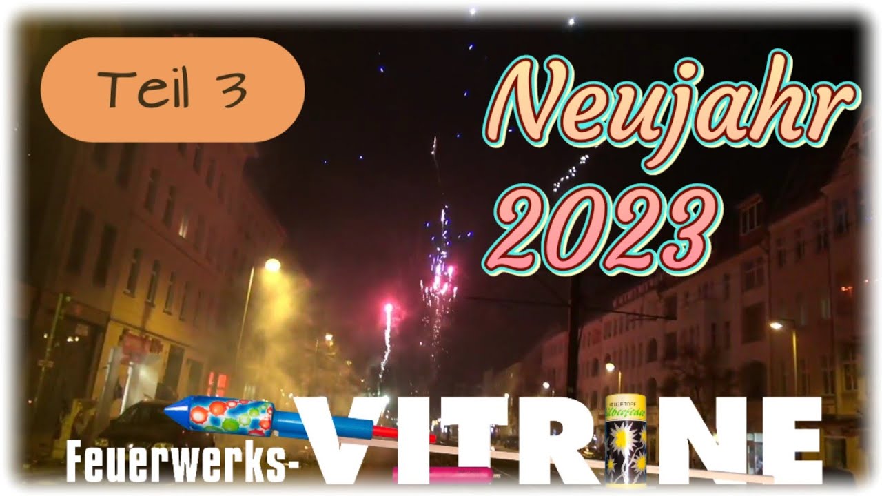 Silvester 2022/2023 in Berlin | Teil 3 | Feuerwerksvitrine