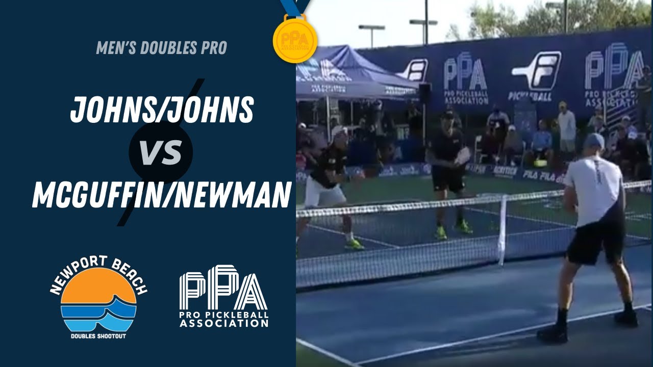 Ben Johns / Collin Johns vs Riley Newman / Tyson McGuffin -PPA Newport  -Gold Medal  -Pro Pickleball