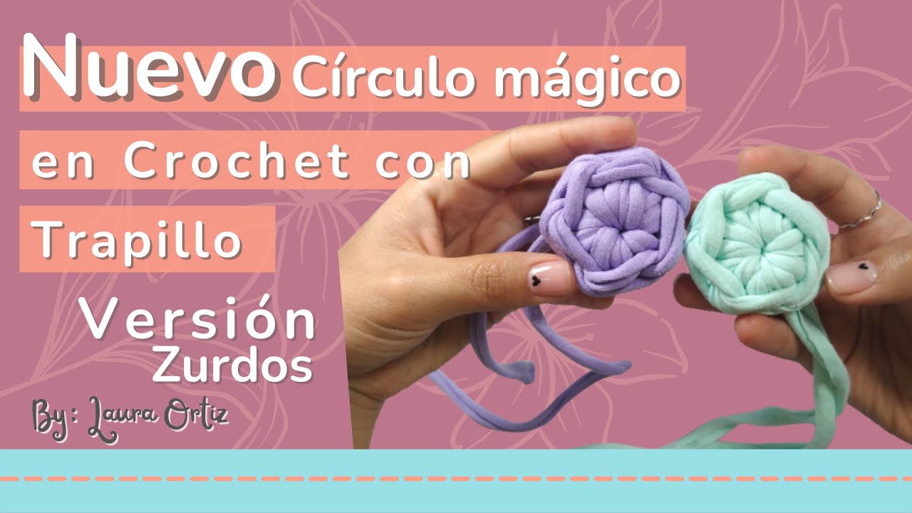Versión para Zurdos - Círculo Mágico en Crochet con Trapillo: Tutorial para Principiantes