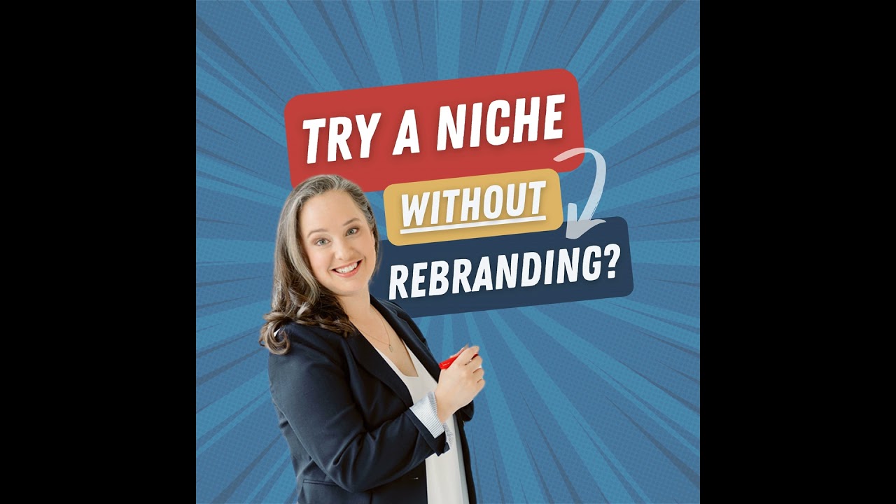 7. The Clever Way to Find Your Niche Without Rebranding