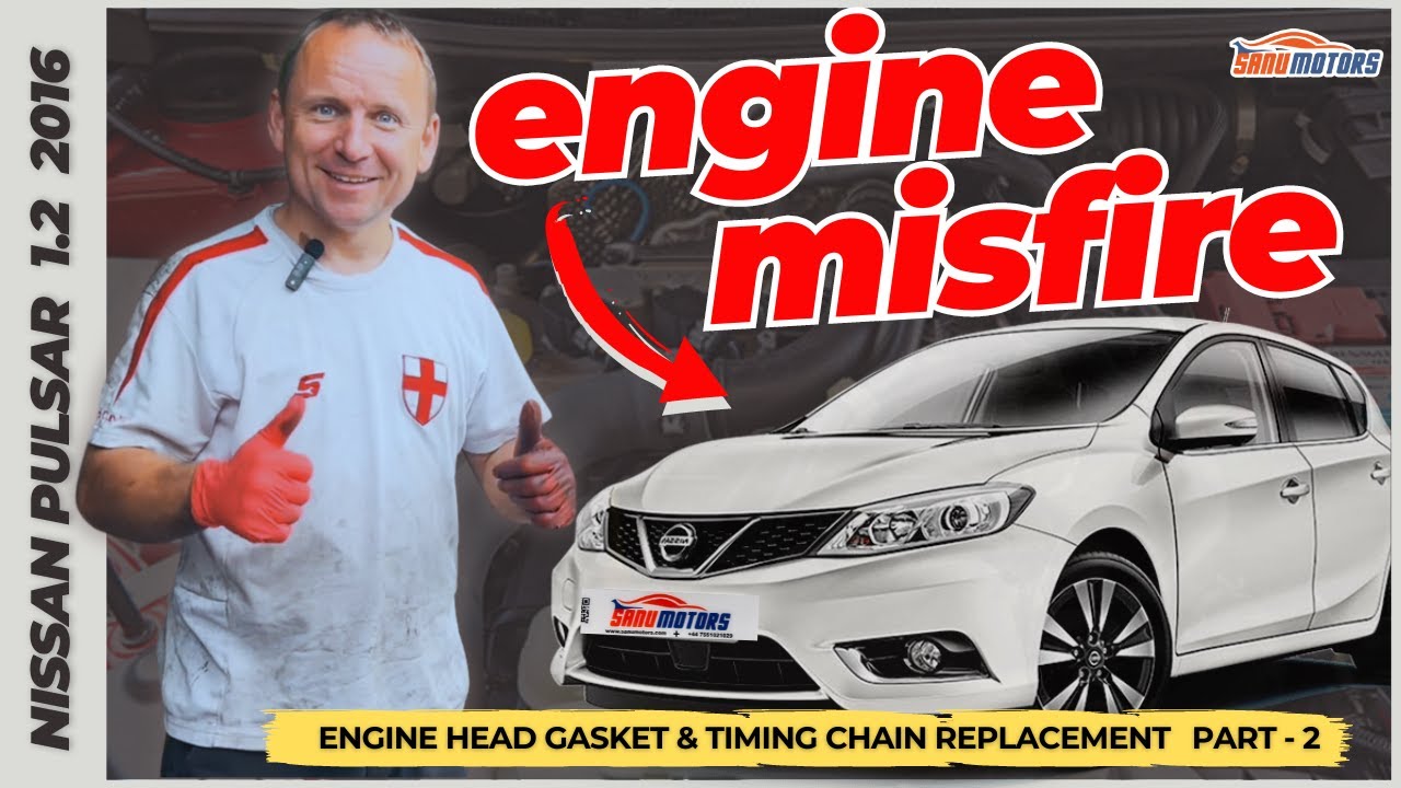 NISSAN Cylinder No. 3 Misfire Diagnostic || Engine Head Gasket & Timing Chain Installation - Part 02