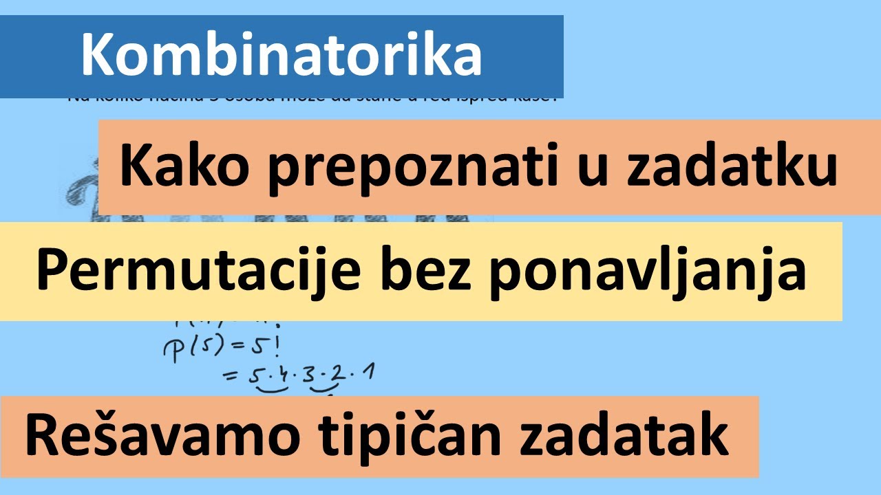 Kombinatorika. Kako prepoznati da su u zadatku permutacije bez ponavljanja