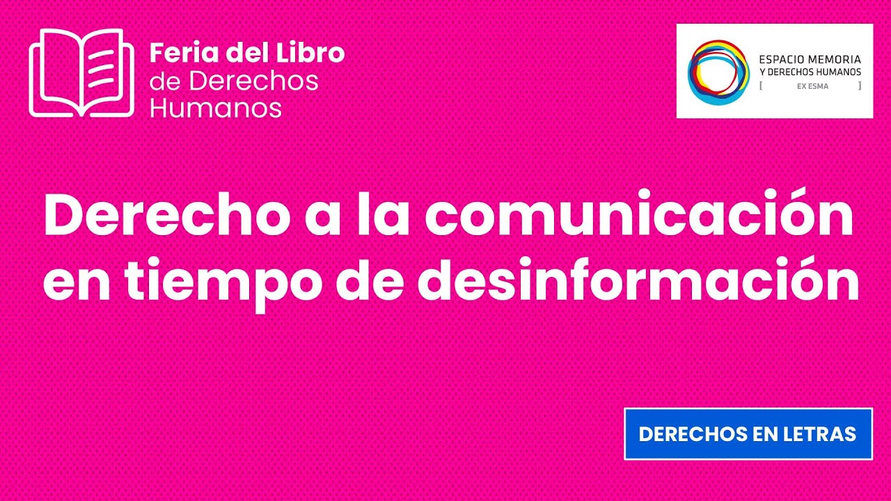 Feria del Libro de Derechos Humanos | Derecho a la comunicación en tiempo de desinformación