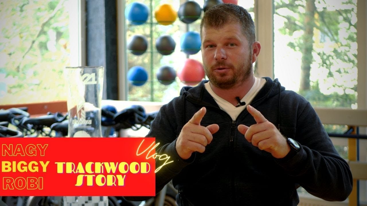 NAGY 'BIGGY' ROBI - A Trackwood story! VLOG