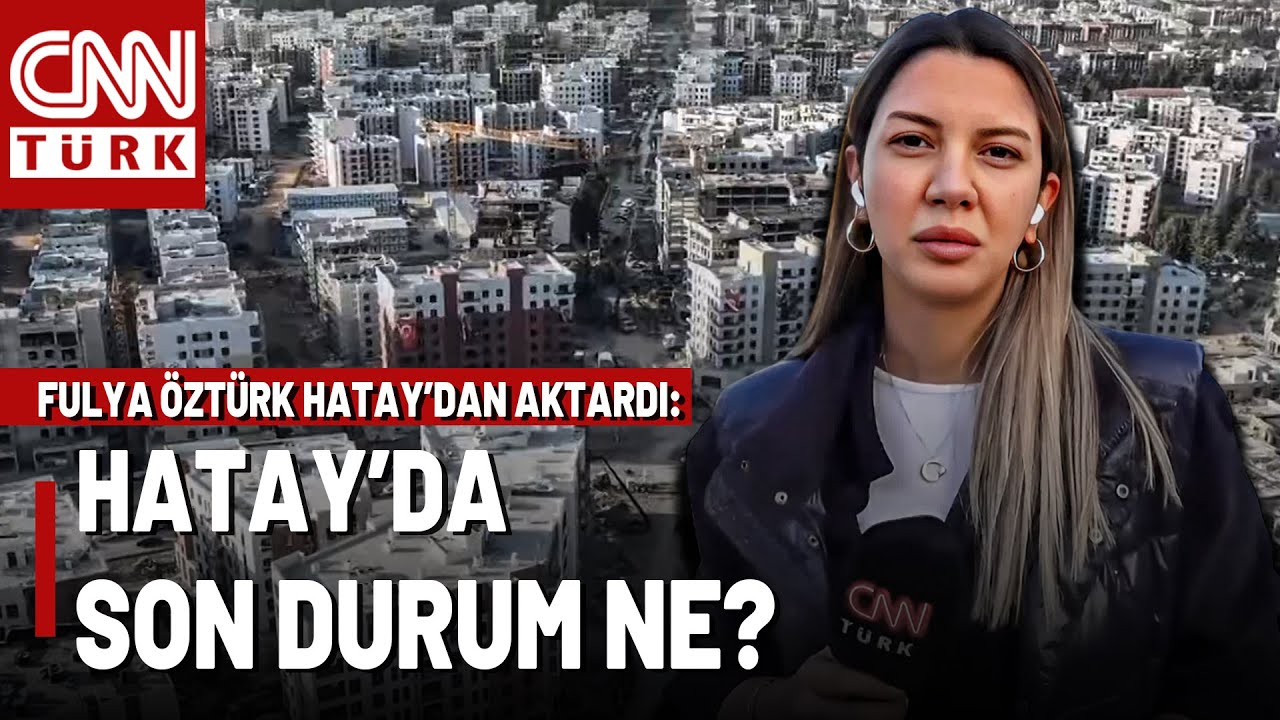1001 Günün Ardından Hatay Sokakları: Hatay Ne Durumda? Fulya Öztürk, Yeni Hatay'ı Görüntüledi!