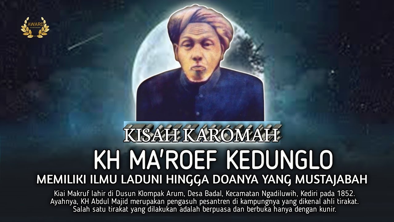 KISAH KAROMAH KH MA'ROEF KEDUNGLO KEDIRI !! MENDAPAT ILMU LADUNI HINGGA DOA YANG MUSTAJABAH