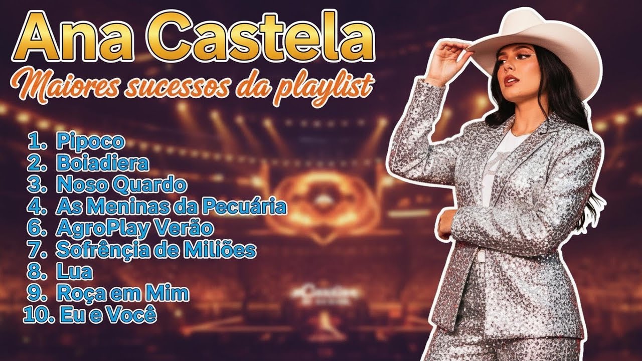 Ana Castela - Grandes sucessos da boiadeira mais querida do Brasil | Pipoco e mais (Full Álbum)