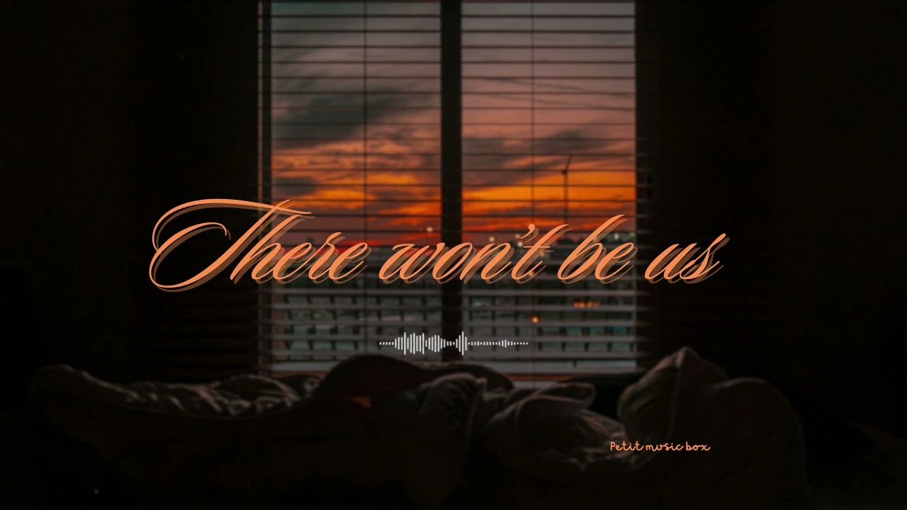 There won't be us 🖤 | midnight feelings 이별노래