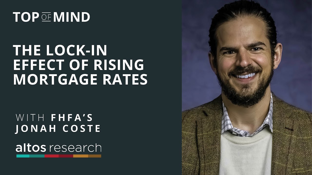 The Lock-In Effect of Rising Mortgage Rates with FHFA&rsquo;s Jonah Coste