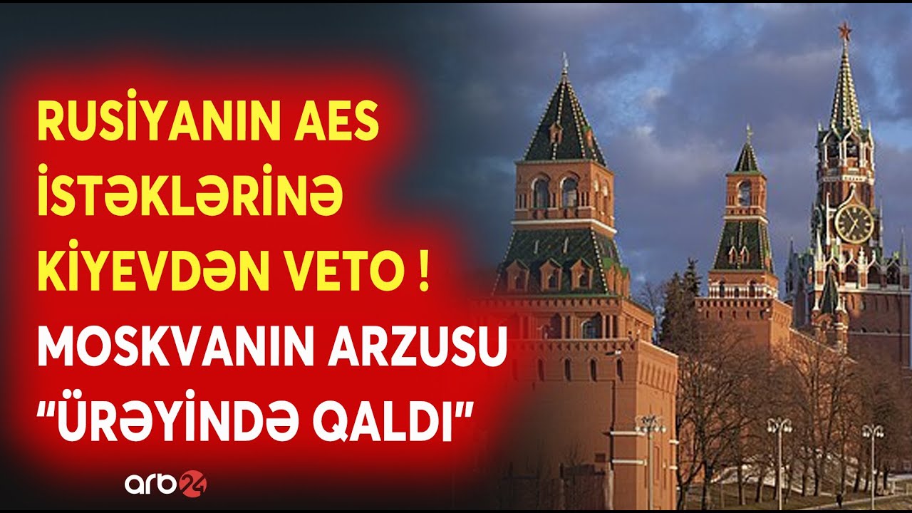 SON DƏQİQƏ! Rusiyanın tələbinə Kiyevdən RƏDD CAVABI - Moskvanın AES istəyi GERİ ÇEVRİLDİ - CANLI