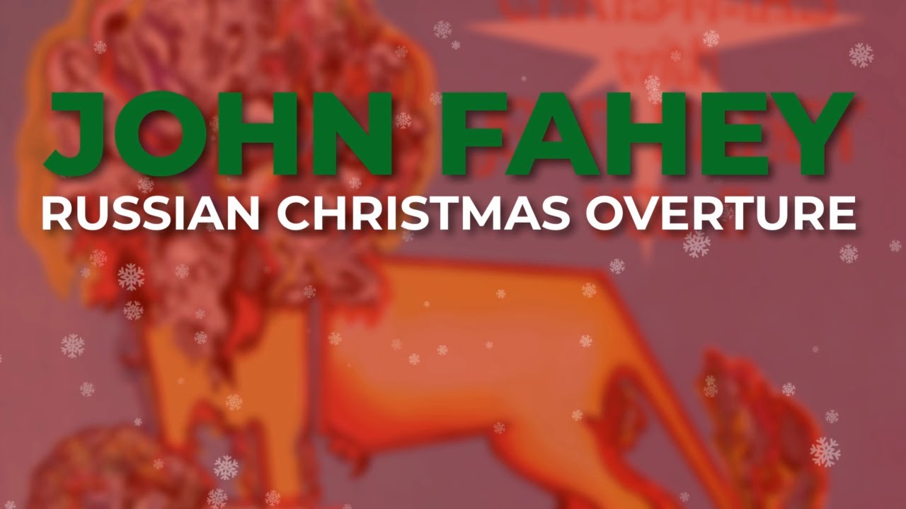 John Fahey - Russian Christmas Overture (Official Audio)