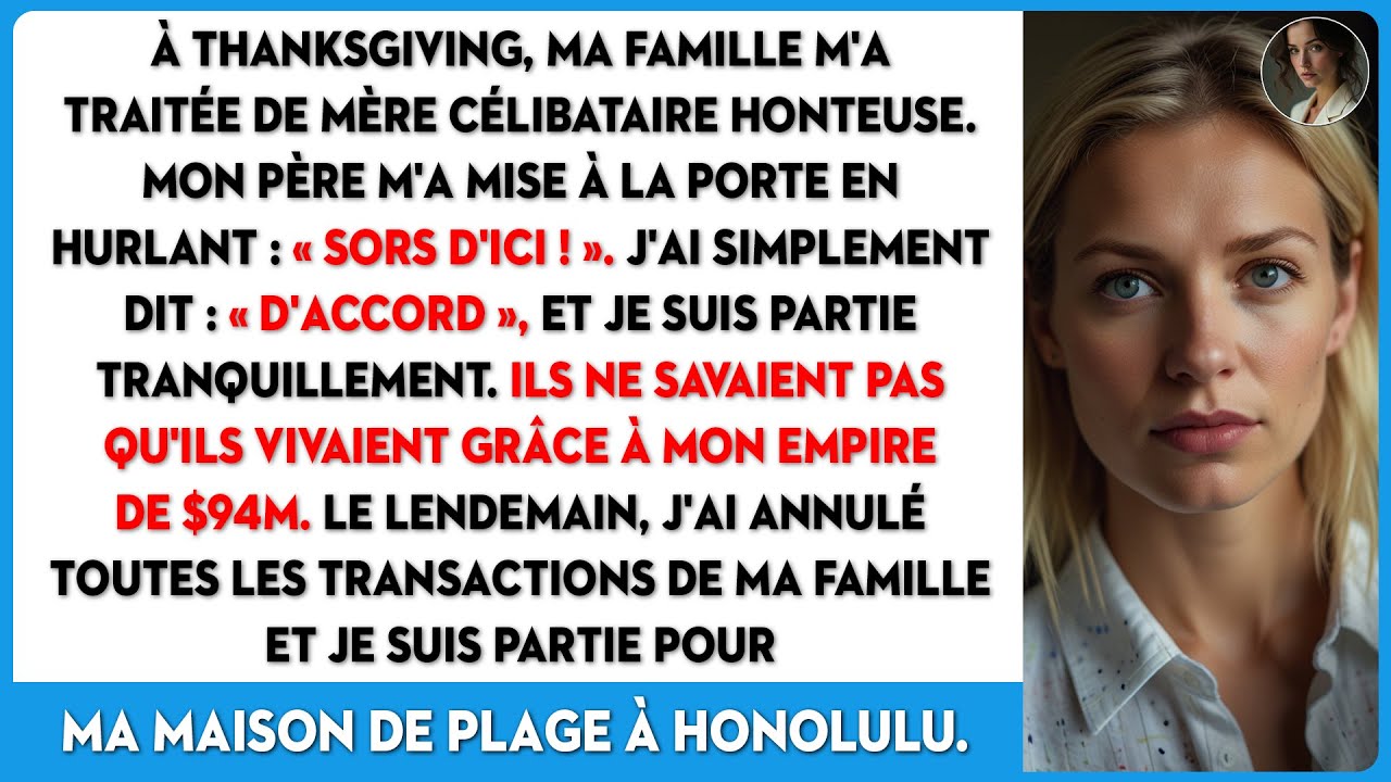 Mon père m'a mise à la porte à la fête de Thanksgiving ! Ma famille ne savait rien de mes $94M...