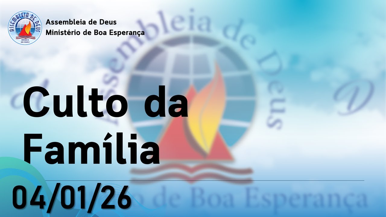 CULTO DA FAMÍLIA - 04/01/2026