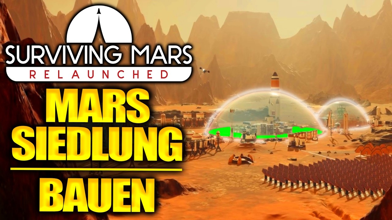 Ich baue eine Mars Siedlung im NEUEN Surviving Mars: Relaunched