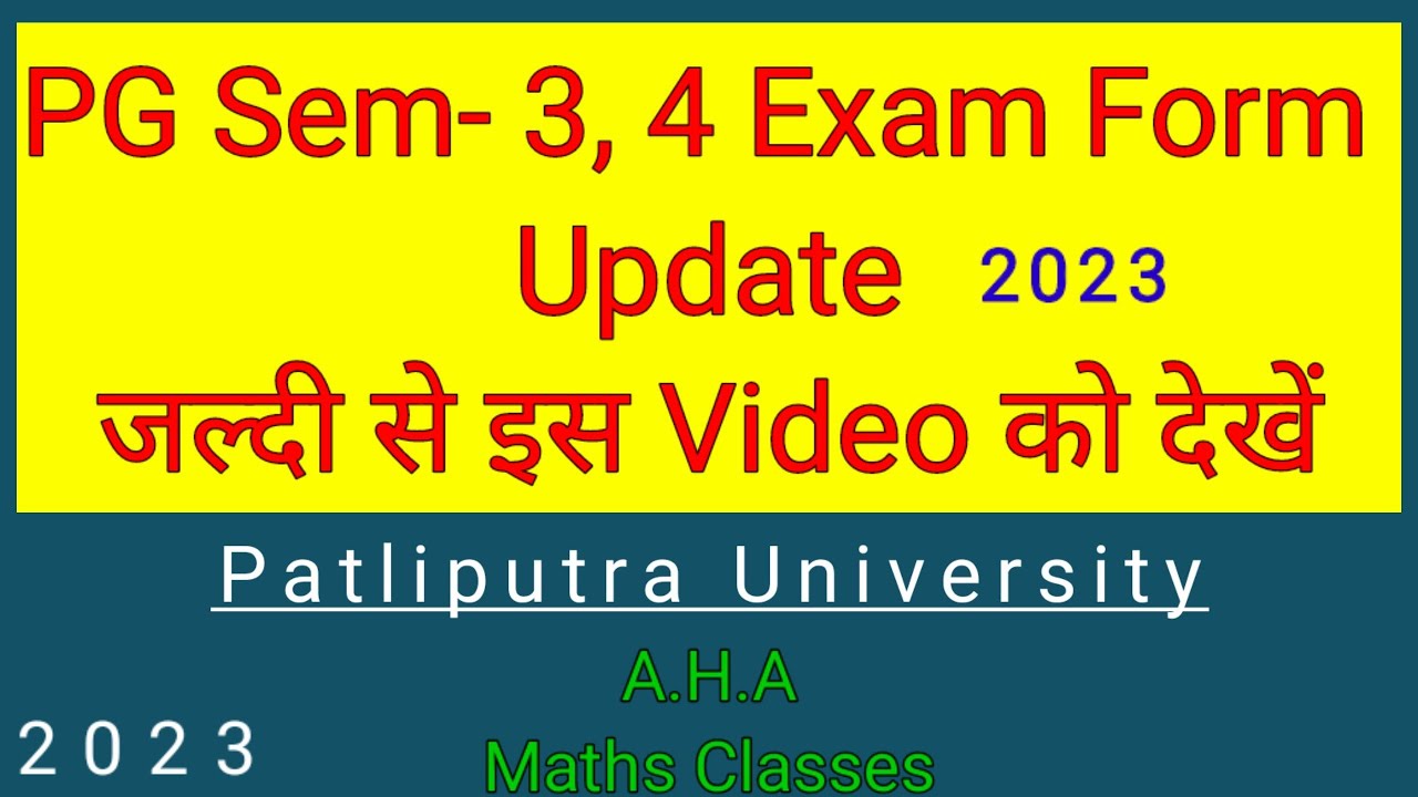 PPU : PG Sem -3, 4 Exam Form 2023 Update | Patliputra University