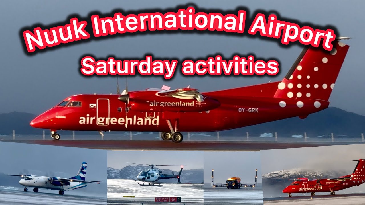  Nuuk Int. Airport Saturday activities 22/11-2025