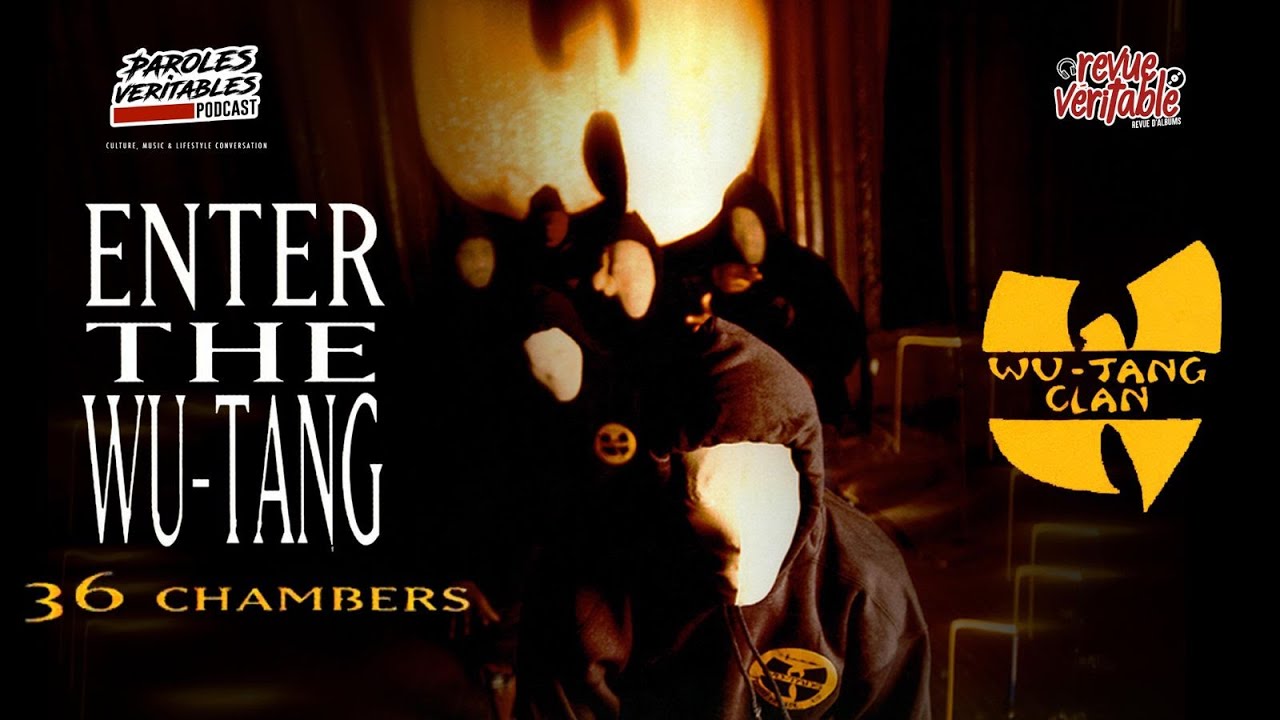 Wu Tang Clan - Enter The 36 Chambers avec Olivier Nguessan | Revue Veritables Albums