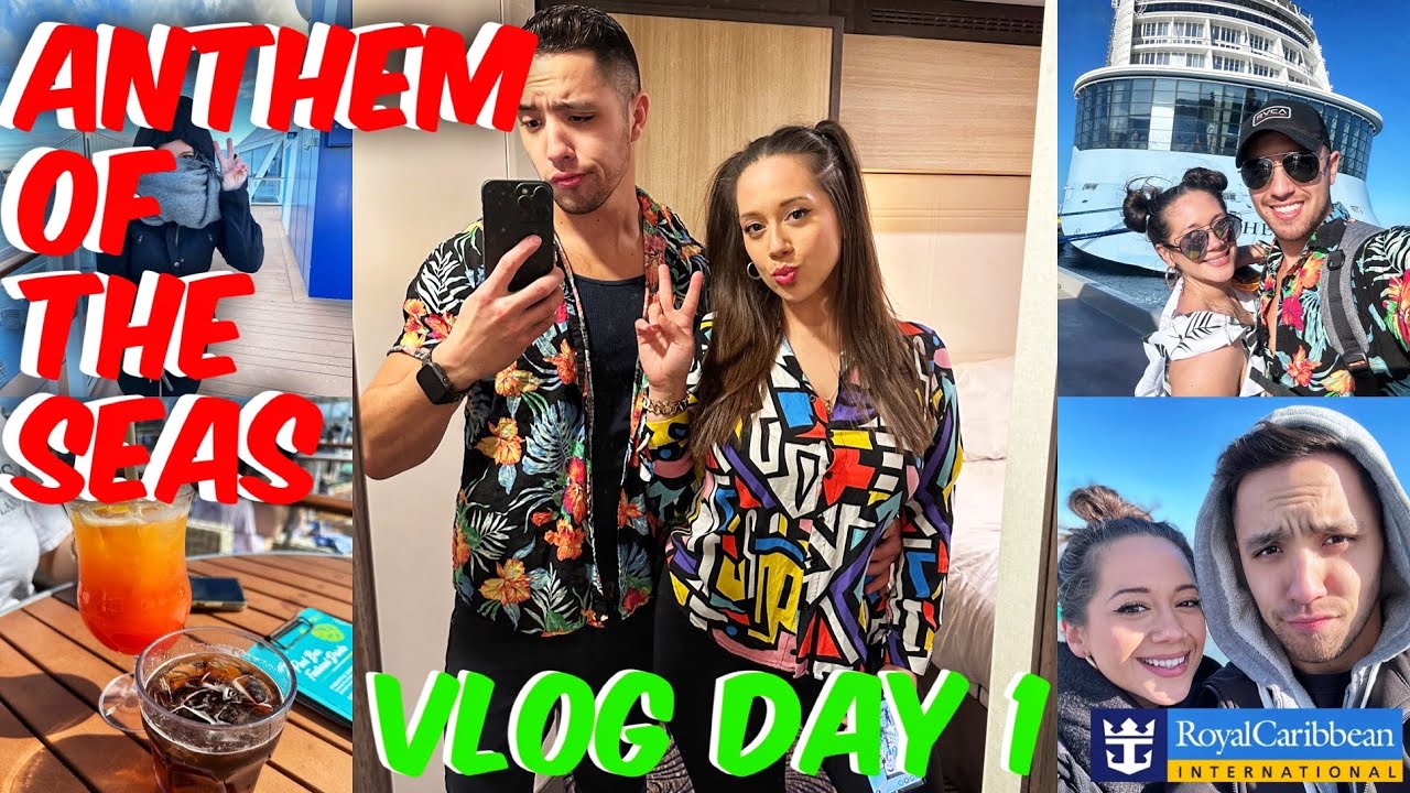 Anthem Of The Seas Vlog Day 1 -Embarkation Day-