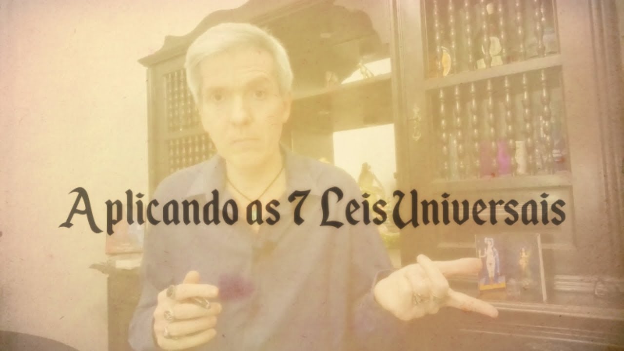 Aplicando as LEIS UNIVERSAIS