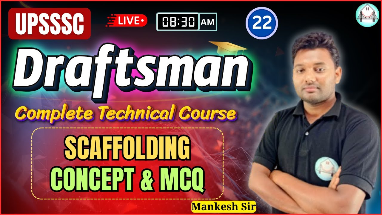 🔴 [ Lec-22] UPSSSC Draftsman || Scaffolding Concept & MCQ  || By MANKESH SIR
