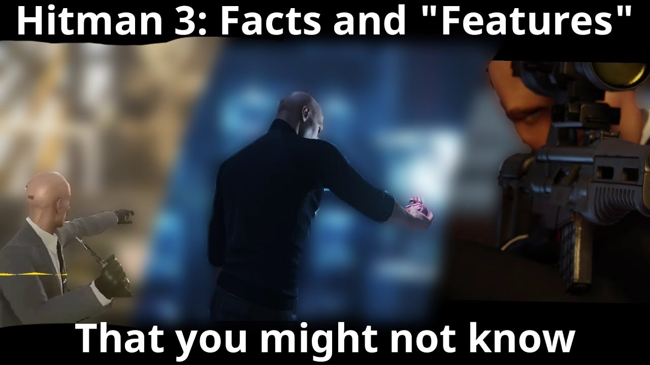 Hitman 3: Facts and 