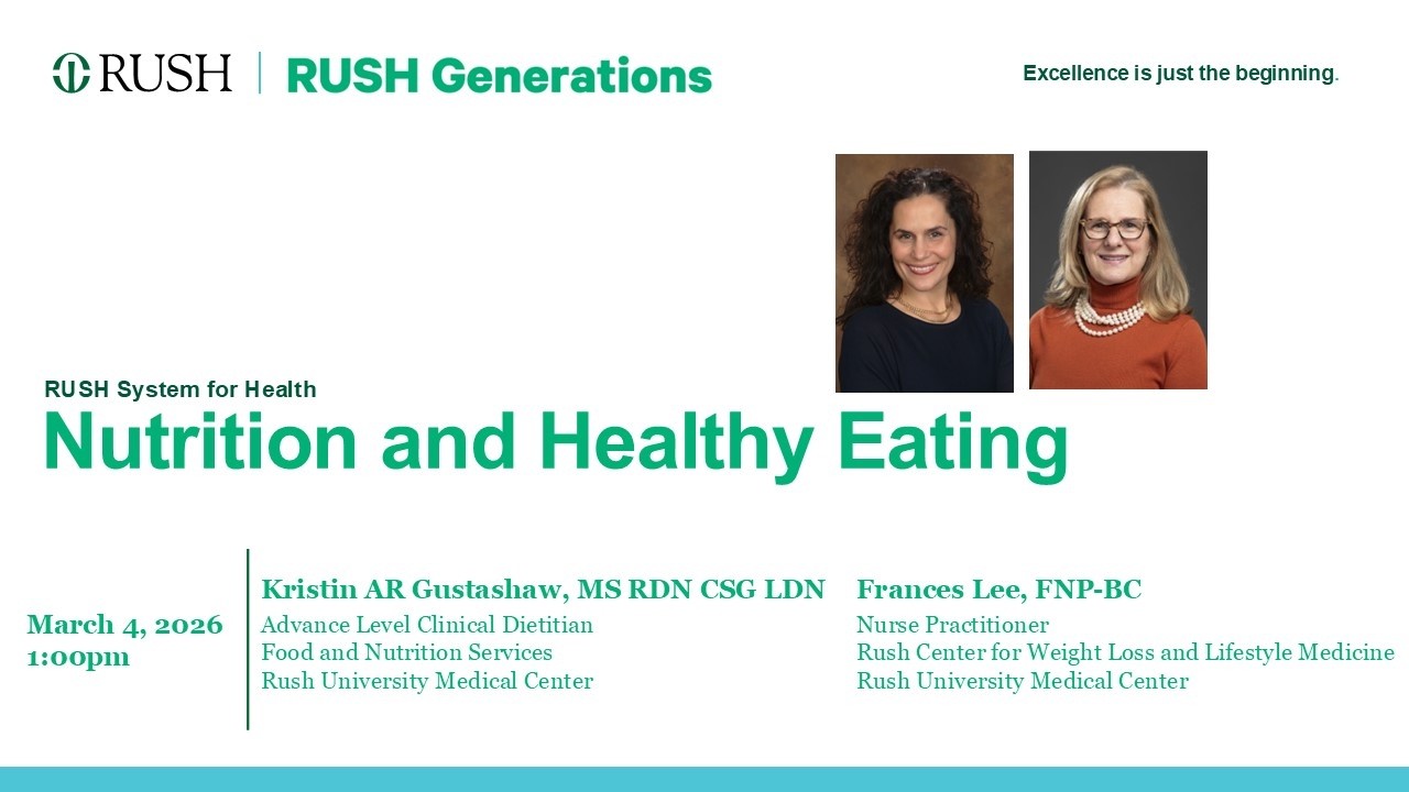 RUSH Generations Nutrition and Healthy Eating Lecture