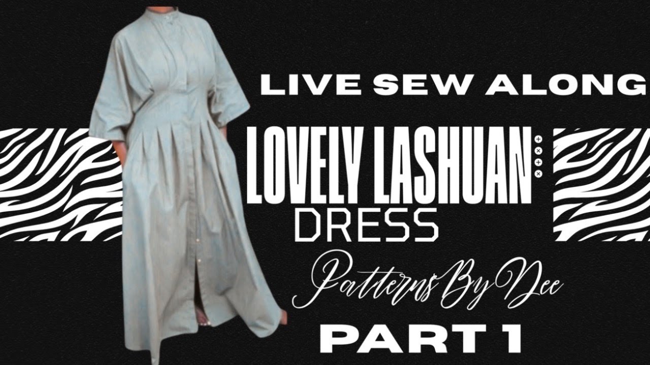 Lovely LaShuan Dress: Part 1