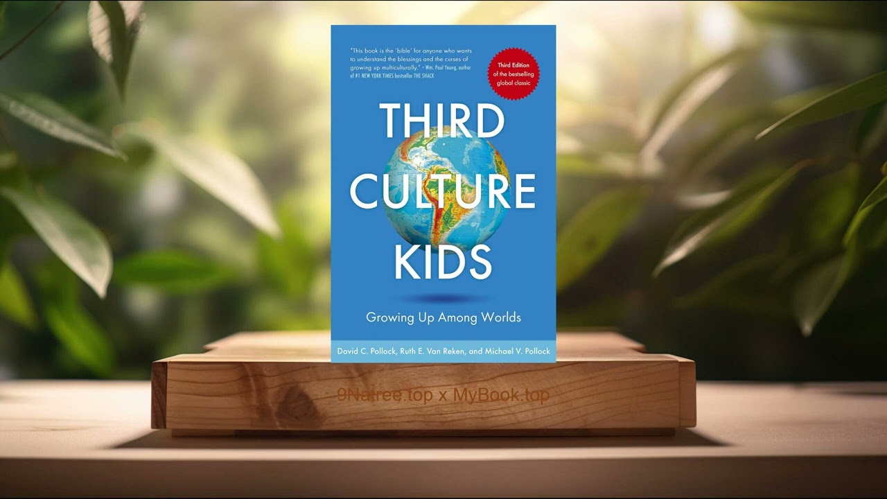 [Review] Third Culture Kids 3rd Edition (Ruth E. Van Reken) Summarized