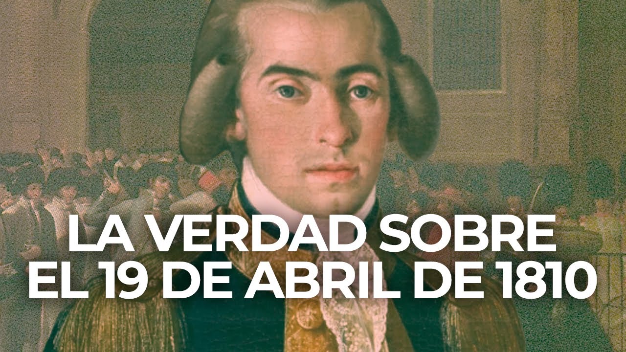 La verdad del 19 de abril de 1810